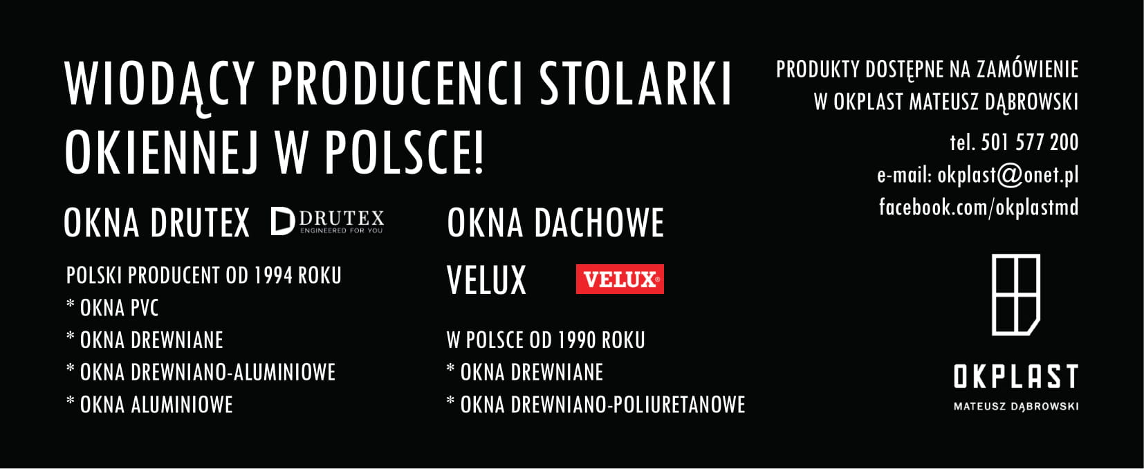 Grafika reklamowa firmy OKPLAST Mateusz Dąbrowski, wiodącego producenta stolarki okiennej w Polsce, oferującego produkty dostępne na zamówienie, w tym marki Drutex i Velux, z podanym numerem...