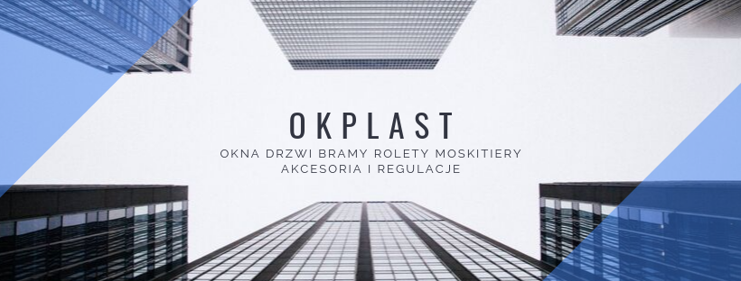 Grafika reklamowa firmy OKPLAST z widokiem na drapacze chmur, oferującej okna, drzwi, bramy, rolety, moskitiery, akcesoria i regulacje.
