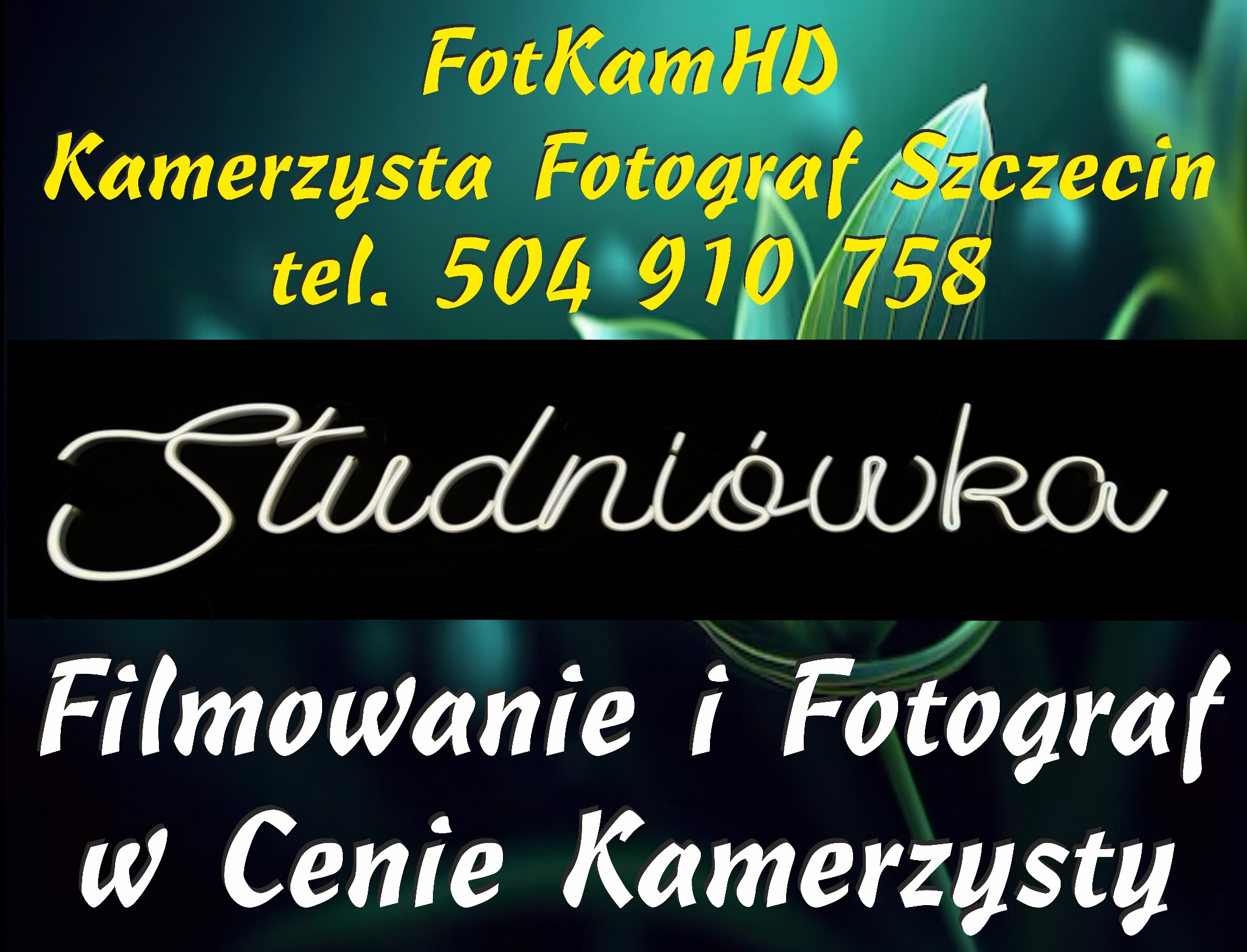 Grafika reklamowa firmy FotKamHD ze Szczecina, oferującej usługi kamerzysty i fotografa na studniówkach. W tle motyw roślinny i numer telefonu.