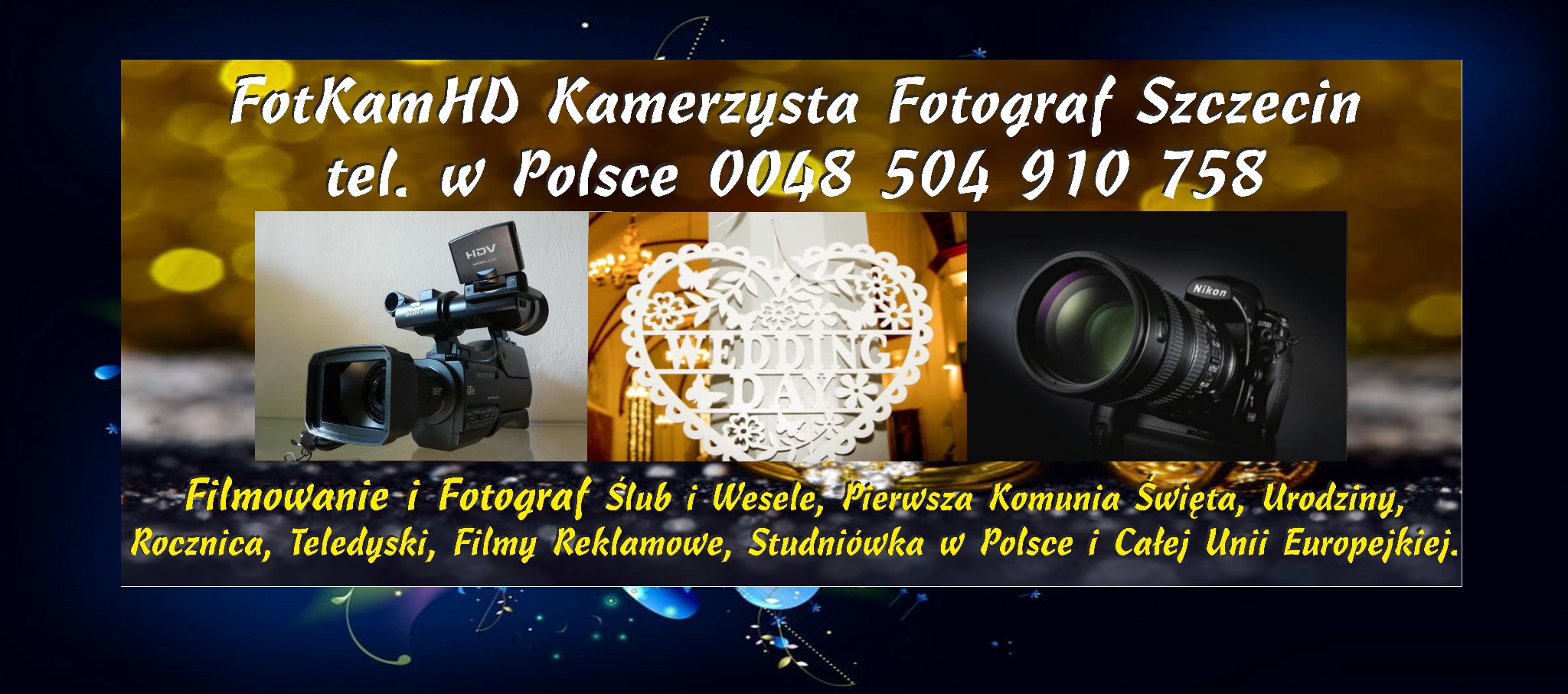 FotKamHD Kamerzysta Fotograf Szczecin Berlin. Filmowanie Plus Fotograf w Cenie Filmowania. Wszystkie Uroczystości.