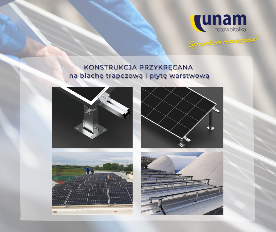 Grafika reklamowa przedstawiająca konstrukcję przykręcaną do montażu paneli słonecznych na blasze trapezowej i płycie warstwowej; widoczne detale montażowe, panele na dachu oraz logo firmy 'unam...