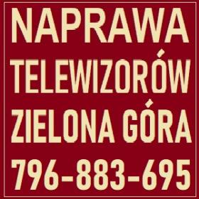 Naprawa Telewizorów Zielona Góra 796-883-695 Serwis RTV - Naprawa RTV Zielona Góra