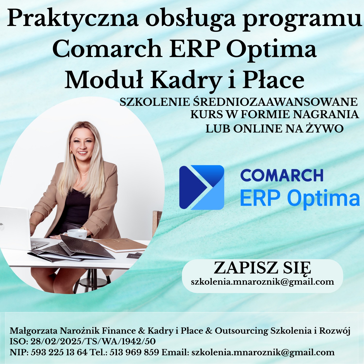 Szkolenie Comarch ERP Optima Kadry i Płace online lub nagranie. Zapisz się! Małgorzata Narożnik Finance, Pszczółki.