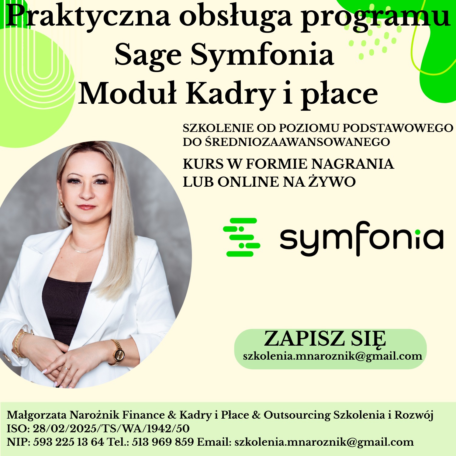Szkolenie Sage Symfonia Kadry i Płace: kurs w formie nagrania lub online na żywo. Małgorzata Narożnik, kontakt: szkolenia.mnaroznik@gmail.com.