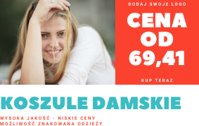 Uśmiechnięta blondynka w białej bluzce, obok czerwony prostokąt z napisem 'CENA OD 69,41', poniżej napis 'KOSZULE DAMSKIE' w turkusowym kolorze, informacja o wysokiej jakości i możliwości...