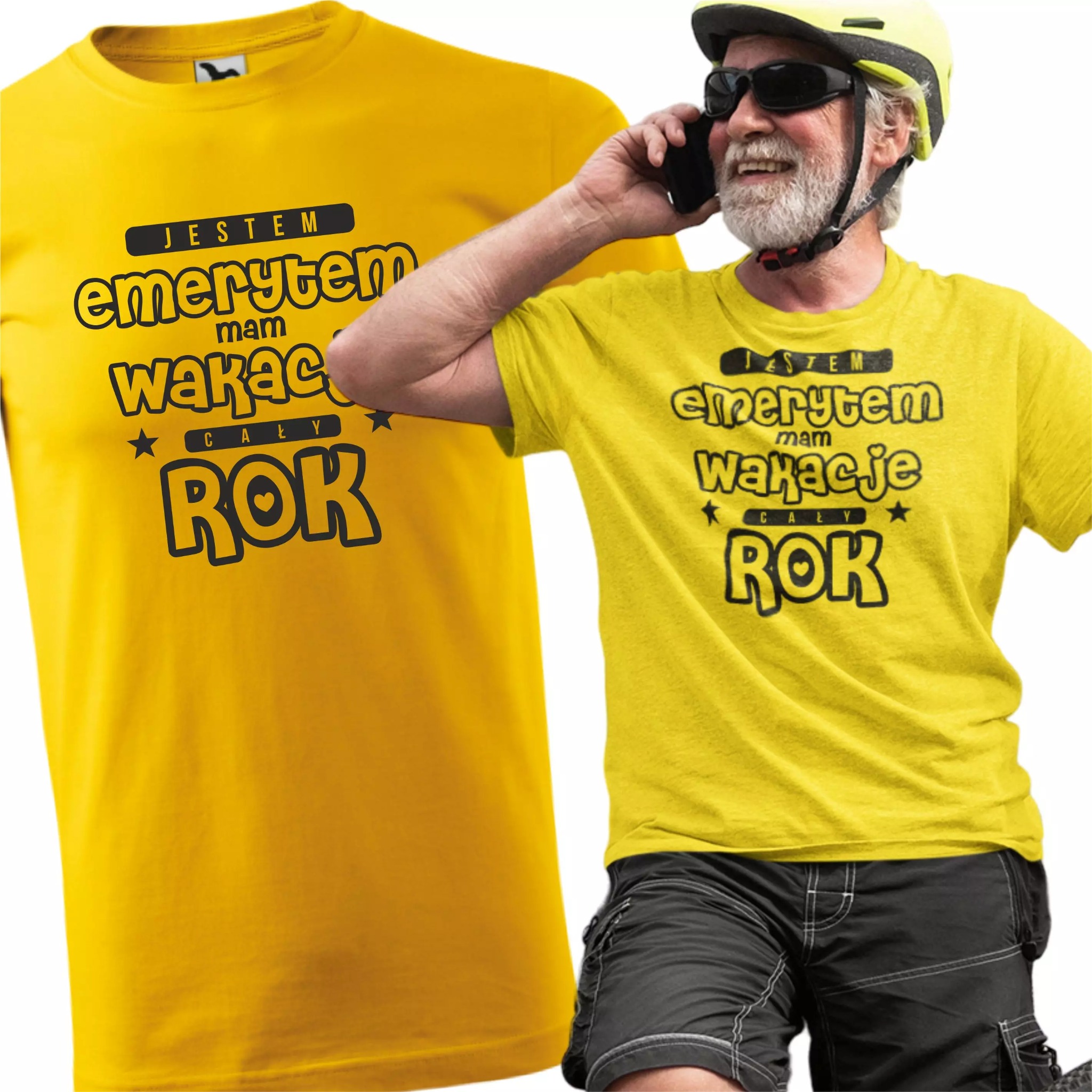 Żółta koszulka z nadrukiem 'Jestem emerytem, mam wakacje cały rok' obok emerytowanego mężczyzny w kasku rowerowym rozmawiającego przez telefon komórkowy.