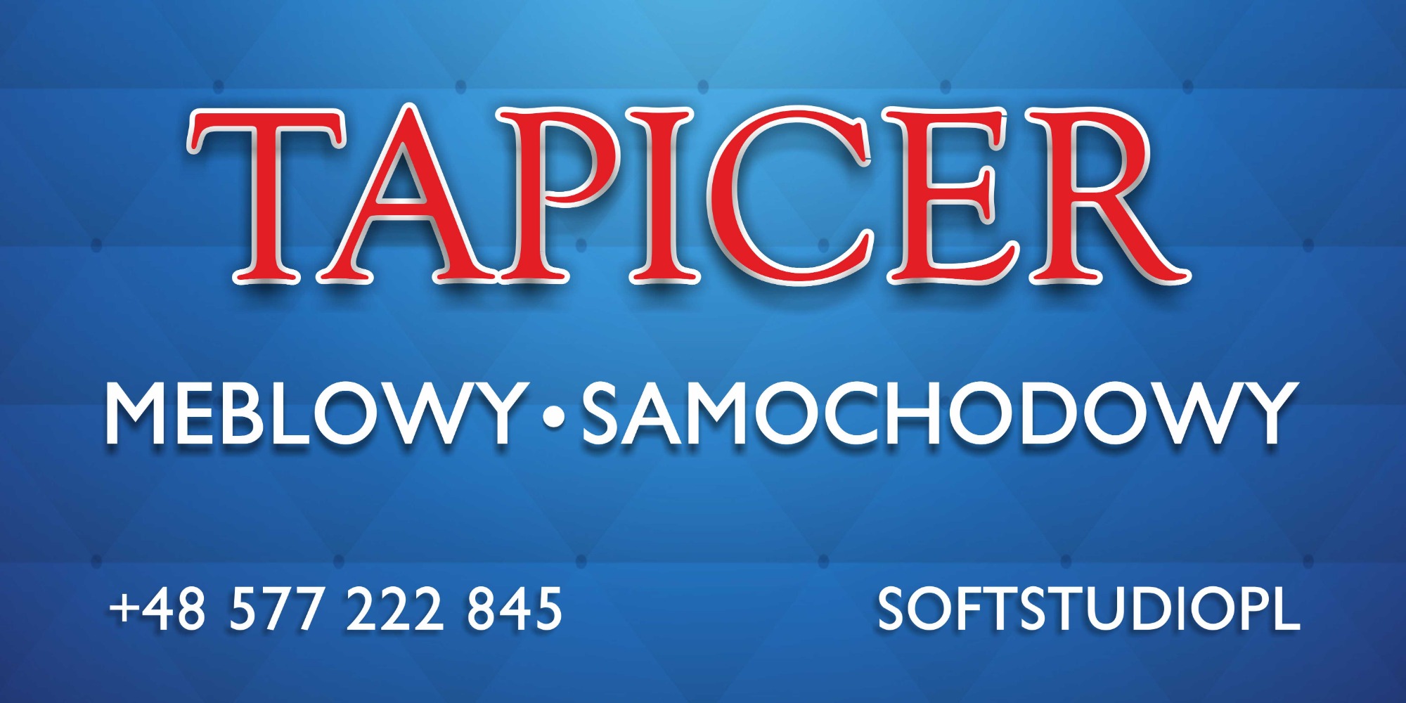Grafika reklamowa z czerwonym napisem Tapicer, białymi napisami Meblowy Samochodowy, numerem telefonu i adresem strony internetowej na niebieskim tle z delikatnym wzorem.