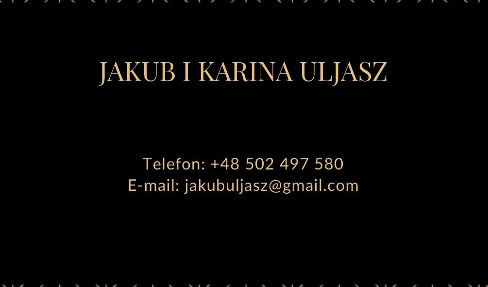 Wizytówka firmy z imionami Jakub i Karina Uljasz, numerem telefonu i adresem e-mail na czarnym tle z ozdobnymi wzorami na górze i dole.