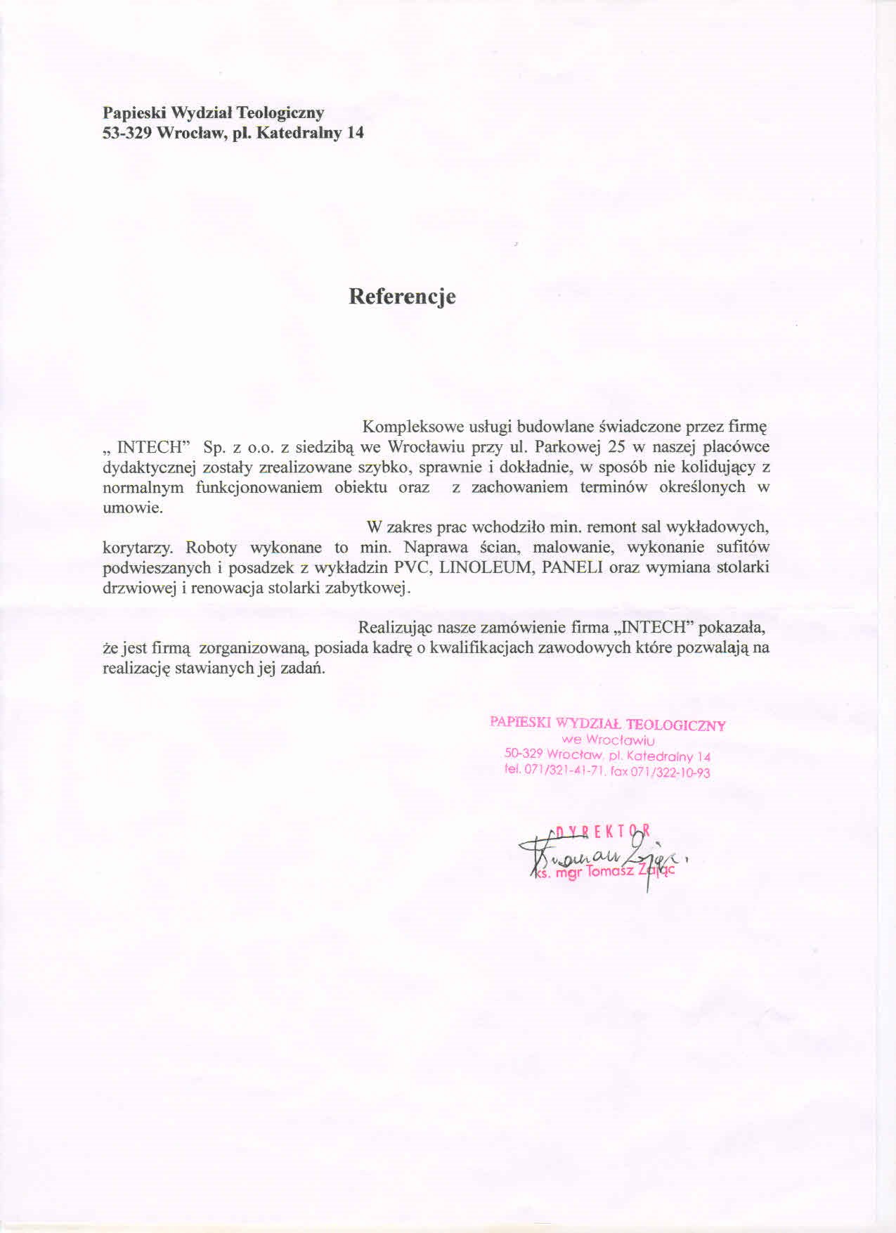 Skan dokumentu referencyjnego dla firmy INTECH, wystawionego przez Papieski Wydział Teologiczny we Wrocławiu, potwierdzający kompleksowe usługi budowlane obejmujące remont sal wykładowych...