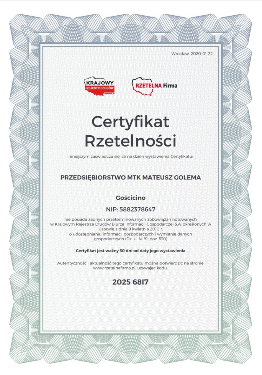 Skan certyfikatu rzetelności dla Przedsiębiorstwa MTK Mateusz Golema z Gościcino, wydany 22 stycznia 2020 roku przez Krajowy Rejestr Długów i Rzetelna Firma, potwierdzający brak przeterminowanych...