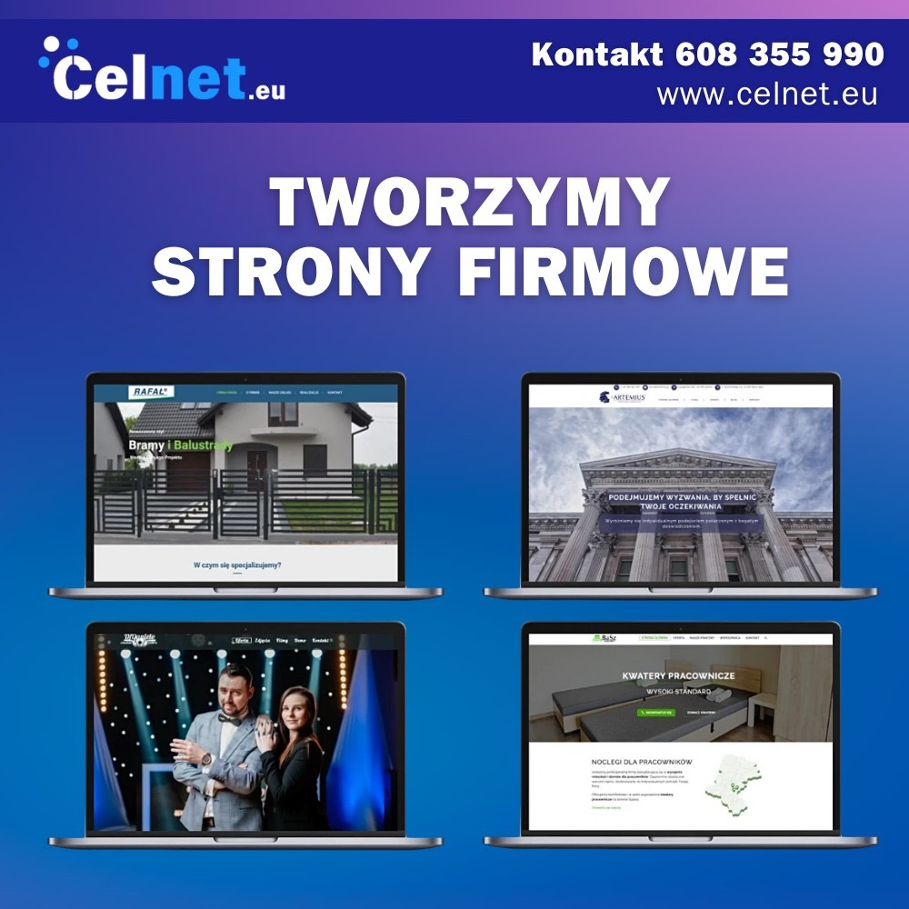 Cztery laptopy prezentujące strony firmowe z różnymi projektami: bramy i balustrady, budynek z kolumnami, para na scenie i pokoje pracownicze, na niebieskim tle z logo Celnet.eu i numerem telefonu.