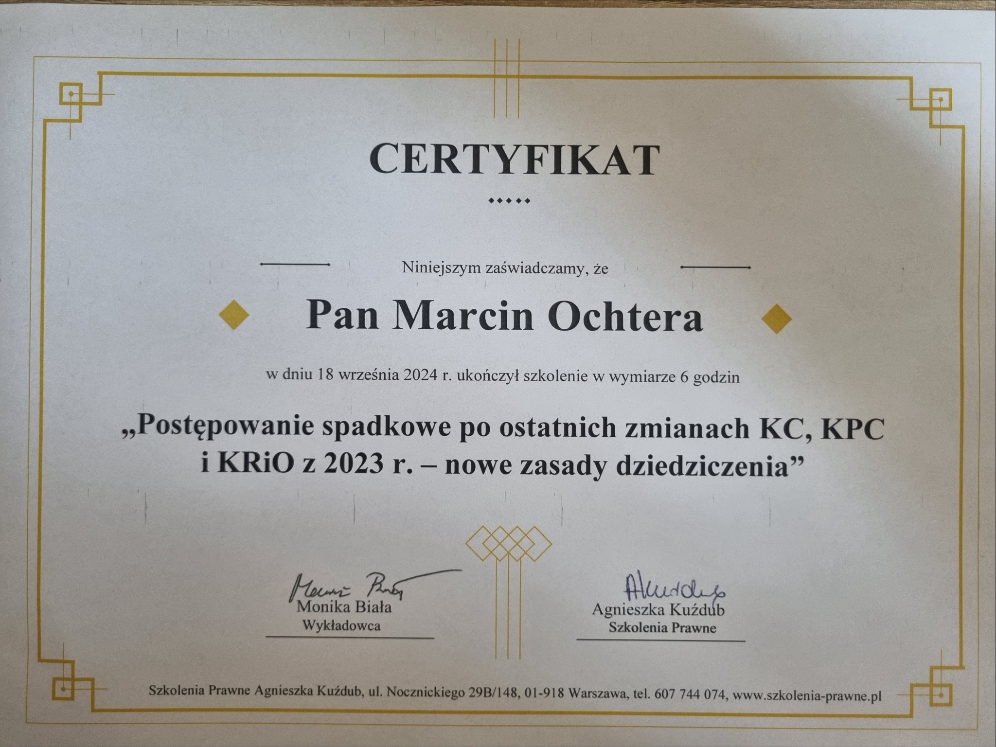 Certyfikat ukończenia szkolenia z zakresu postępowania spadkowego po nowelizacji przepisów z 2023 roku, wystawiony dla Pana Marcina Ochtery, z podpisami Moniki Białej i Agnieszki Kuźdub.