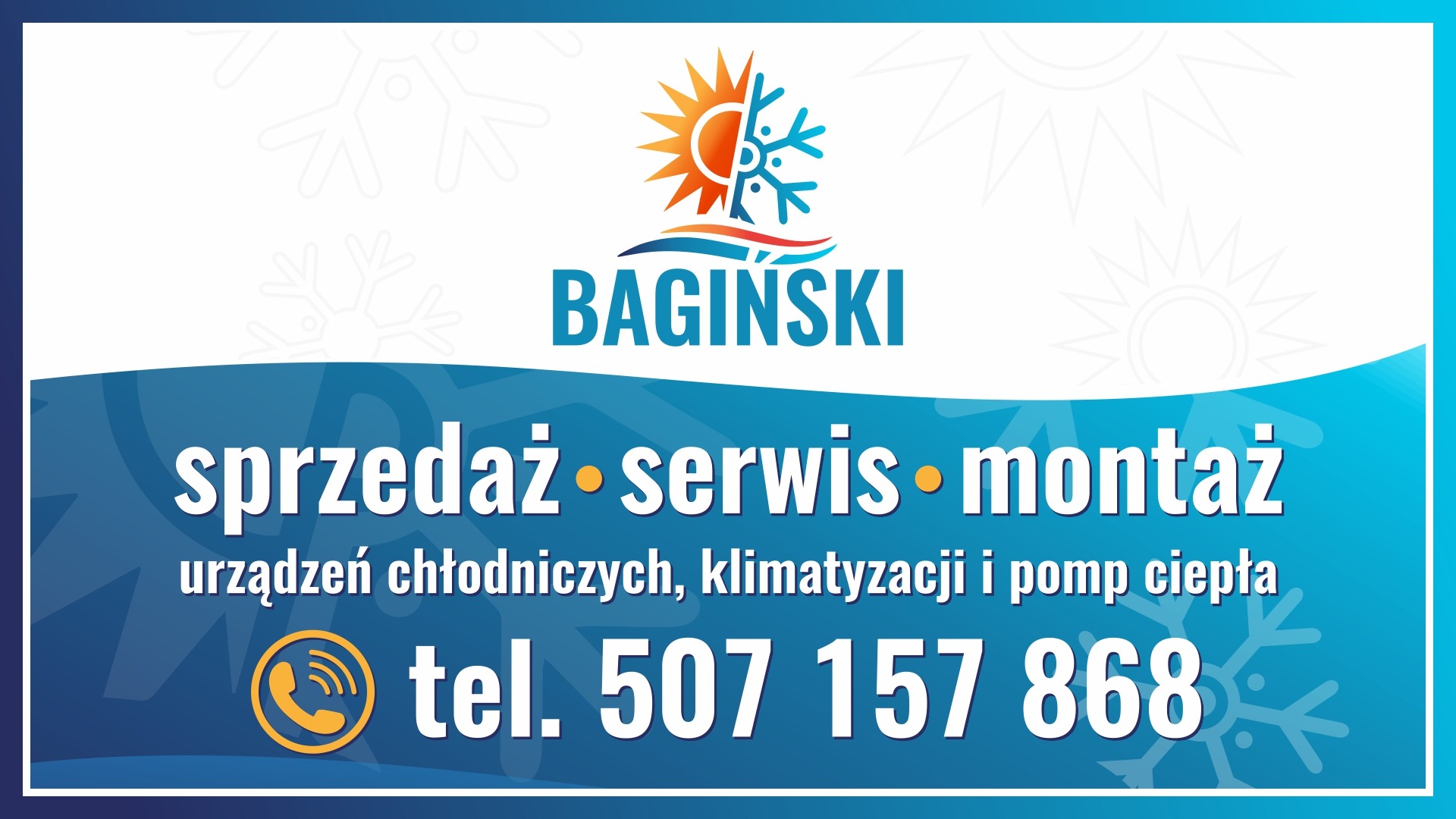Grafika reklamowa firmy Baginski oferującej sprzedaż, serwis i montaż urządzeń chłodniczych, klimatyzacji i pomp ciepła, z numerem telefonu 507 157 868.