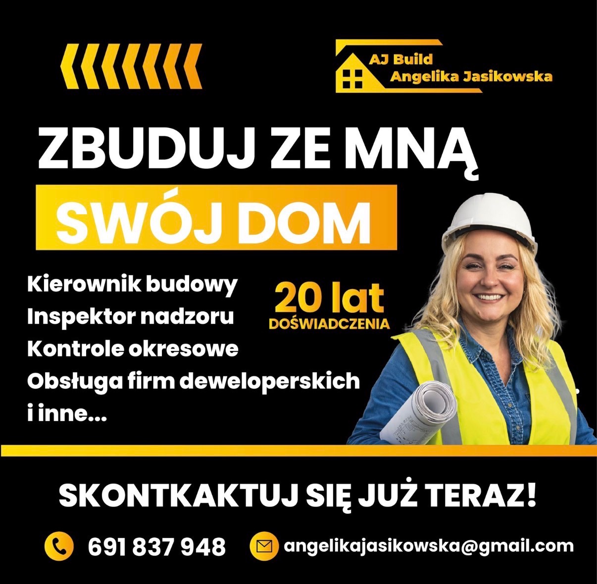 Baner reklamowy: 'Zbuduj ze mną swój dom'. Kobieta w kasku, z uśmiechem, trzyma plany. Oferta: kierownik budowy, inspektor nadzoru, kontrole okresowe. Kontakt: telefon, email.