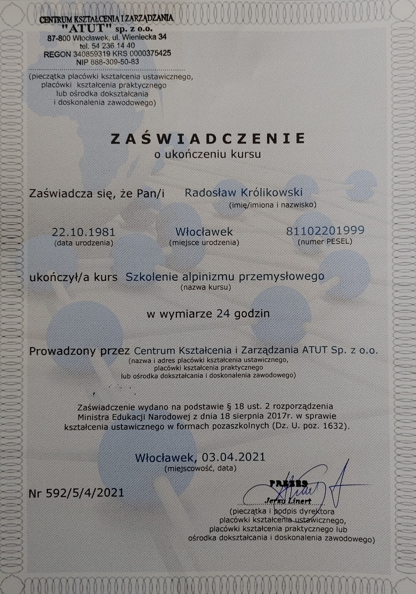 Skan zaświadczenia o ukończeniu kursu alpinizmu przemysłowego, wydanego przez Centrum Kształcenia i Zarządzania ATUT Sp. z o.o. dla Radosława Królikowskiego, z datą 03.04.2021 oraz podpisem dyrektora.