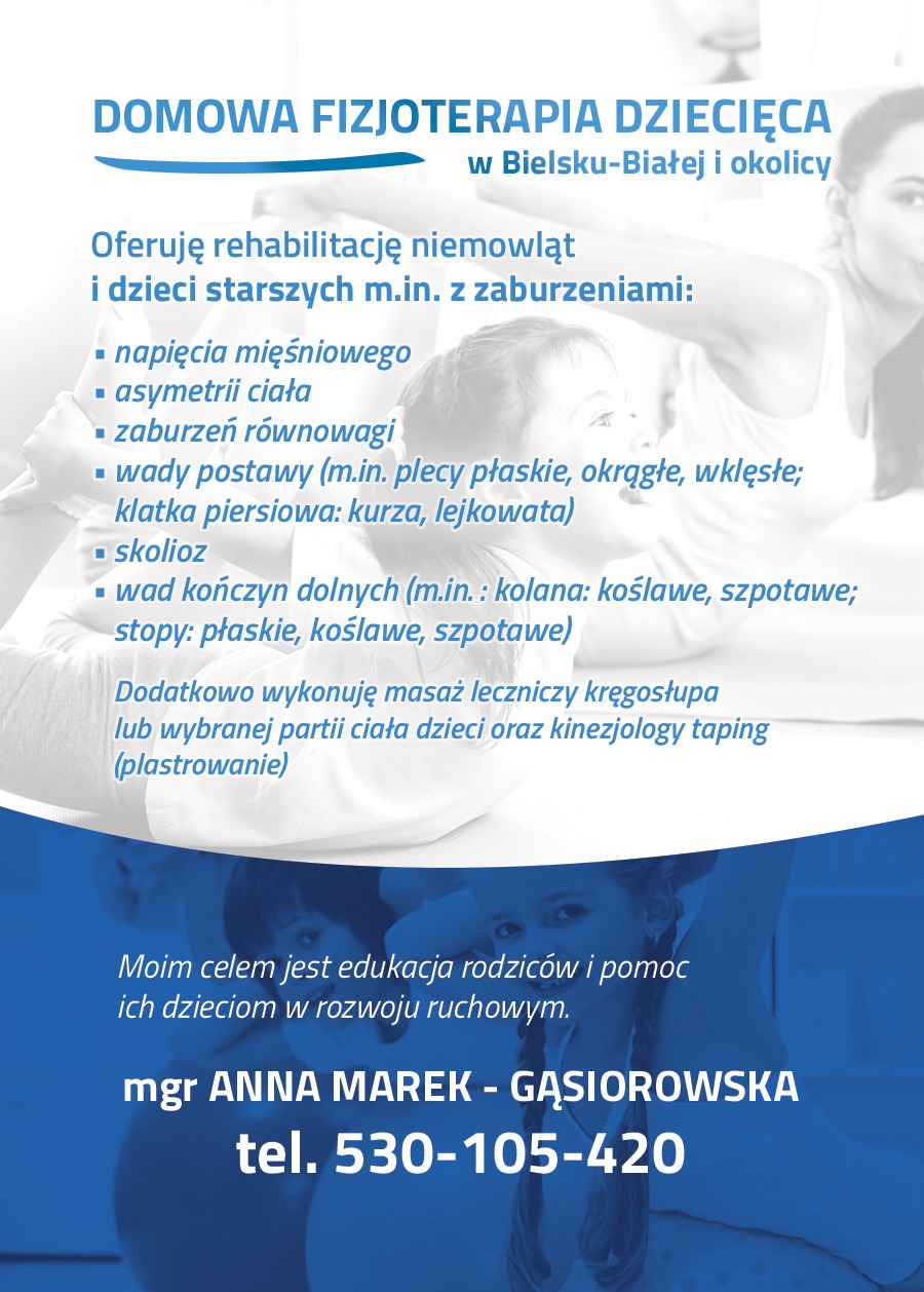 Ogłoszenie domowej fizjoterapii dziecięcej w Bielsku-Białej, oferującej rehabilitację niemowląt i dzieci starszych z zaburzeniami napięcia mięśniowego, asymetrii ciała, zaburzeń równowagi, wad...