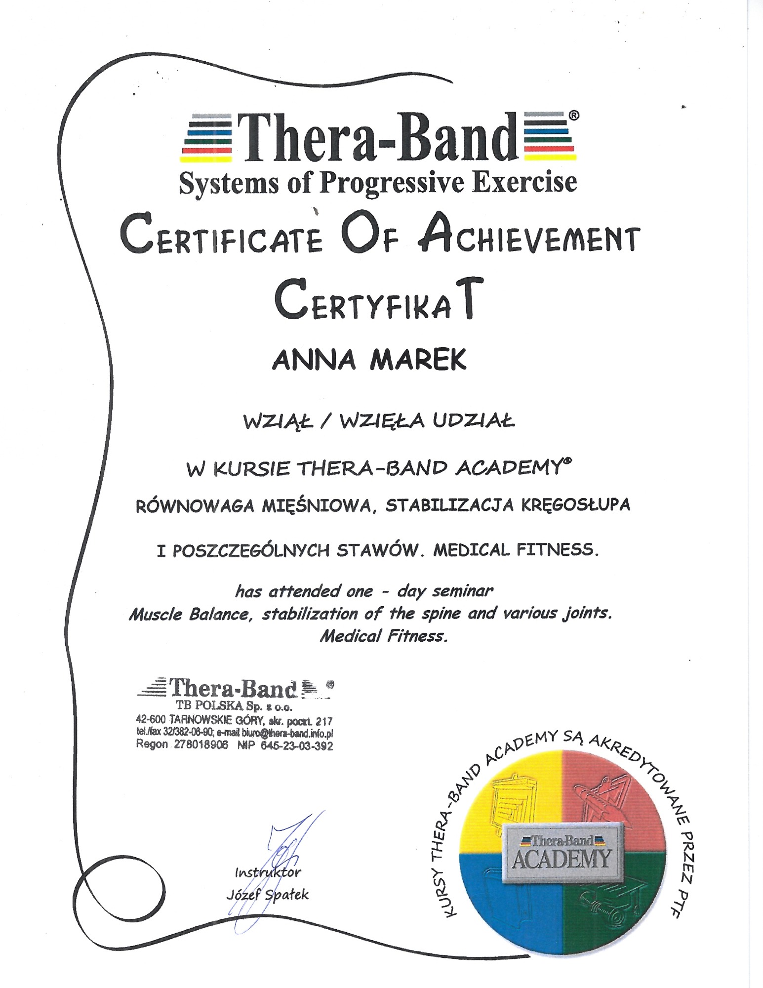 Certyfikat ukończenia kursu Thera-Band Academy przez Annę Marek, potwierdzający udział w szkoleniu z zakresu równowagi mięśniowej i stabilizacji kręgosłupa, podpisany przez instruktora Józefa Spatka.