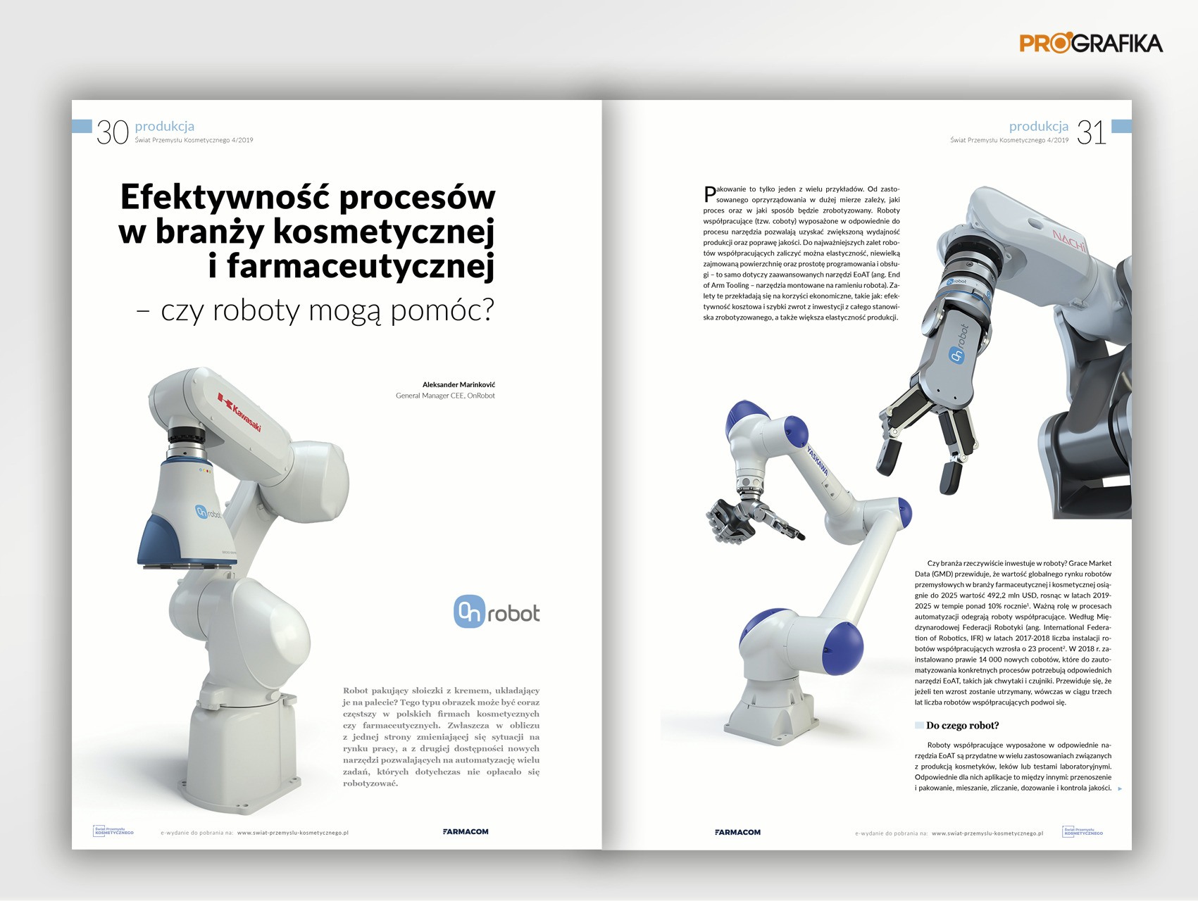 Dwustronicowa publikacja prasowa prezentuje roboty przemysłowe marek Kawasaki, OnRobot i Yaskawa, używane w procesach produkcyjnych w branży kosmetycznej i farmaceutycznej. Tekst opisuje...