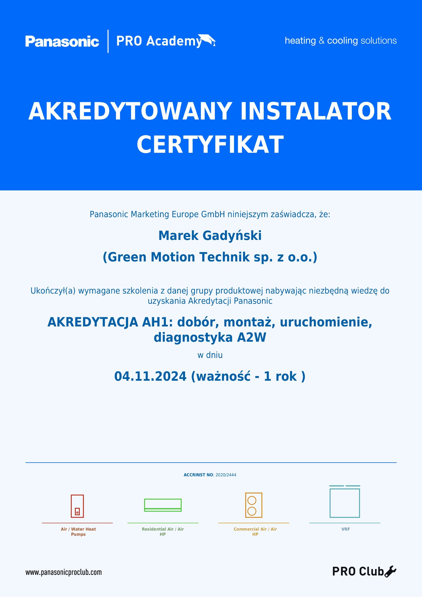 Certyfikat akredytowanego instalatora Panasonic dla Marka Gadyńskiego z Green Motion Technik, ważny do 04.11.2024, obejmujący dobór, montaż, uruchomienie i diagnostykę A2W urządzeń, z logotypami...