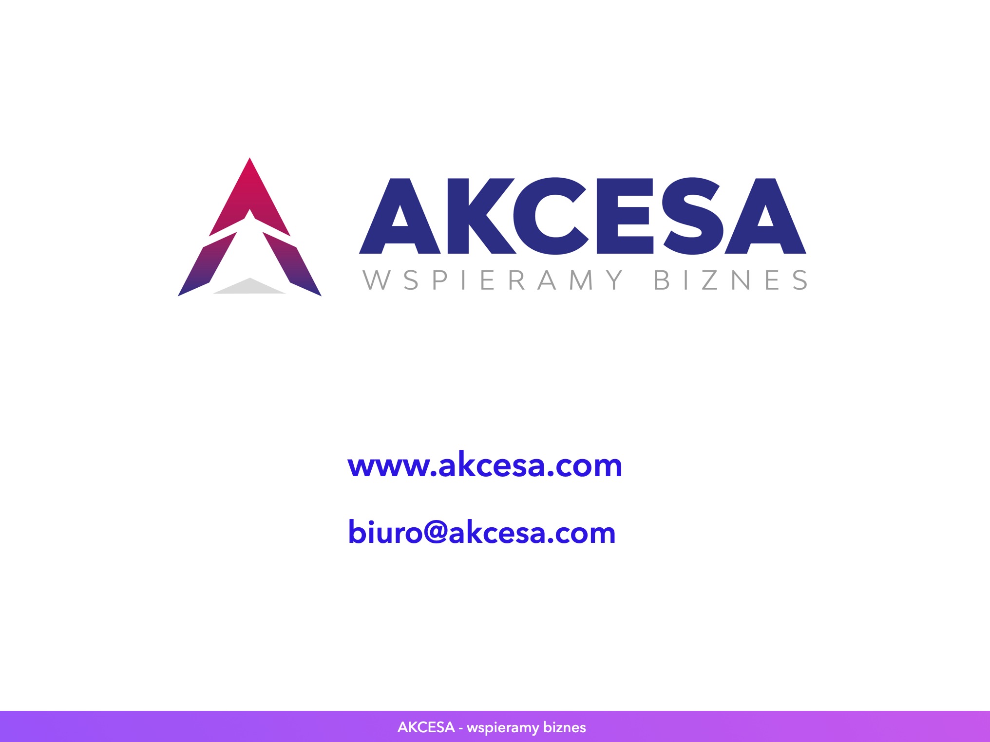 Logo firmy AKCESA z hasłem 'Wspieramy biznes', adres strony internetowej www.akcesa.com oraz adres e-mail biuro@akcesa.com na białym tle.
