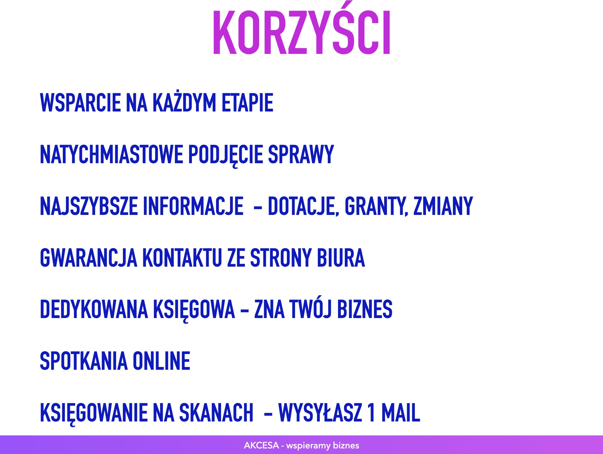 Grafika z listą korzyści dla klienta: wsparcie na każdym etapie, natychmiastowe podjęcie sprawy, szybkie informacje o dotacjach i grantach, gwarancja kontaktu, dedykowany specjalista znający biznes...
