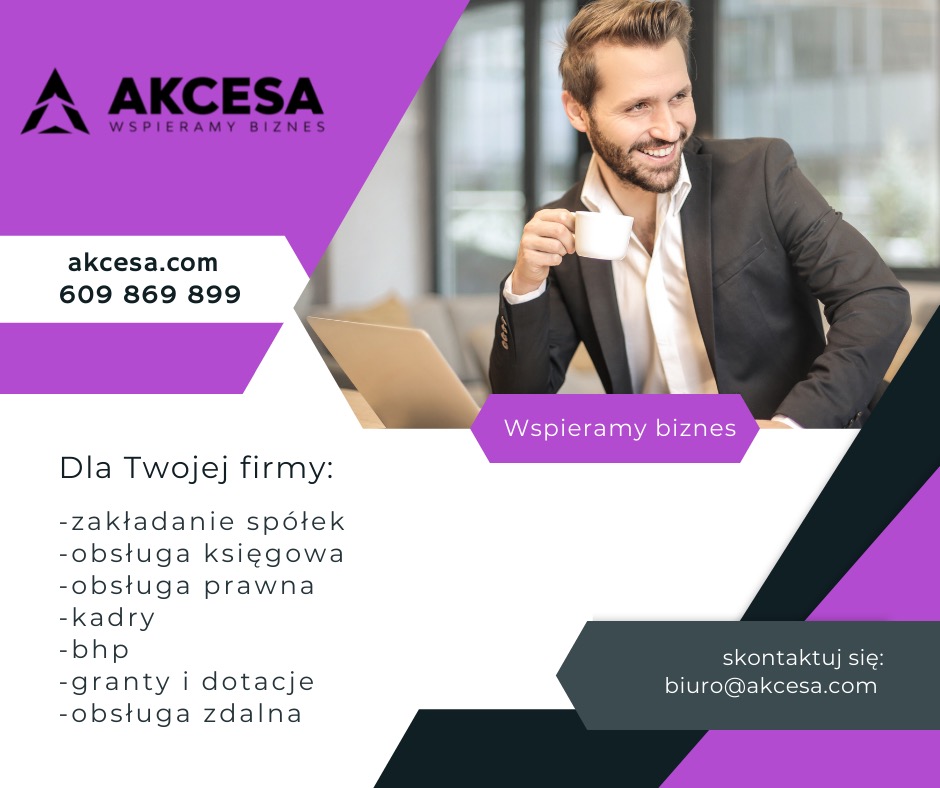 Reklama firmy oferującej wsparcie dla biznesu: uśmiechnięty mężczyzna w garniturze trzymający filiżankę, laptop, logo firmy Akcesa, numer telefonu i adres e-mail, lista usług (zakładanie spółek...