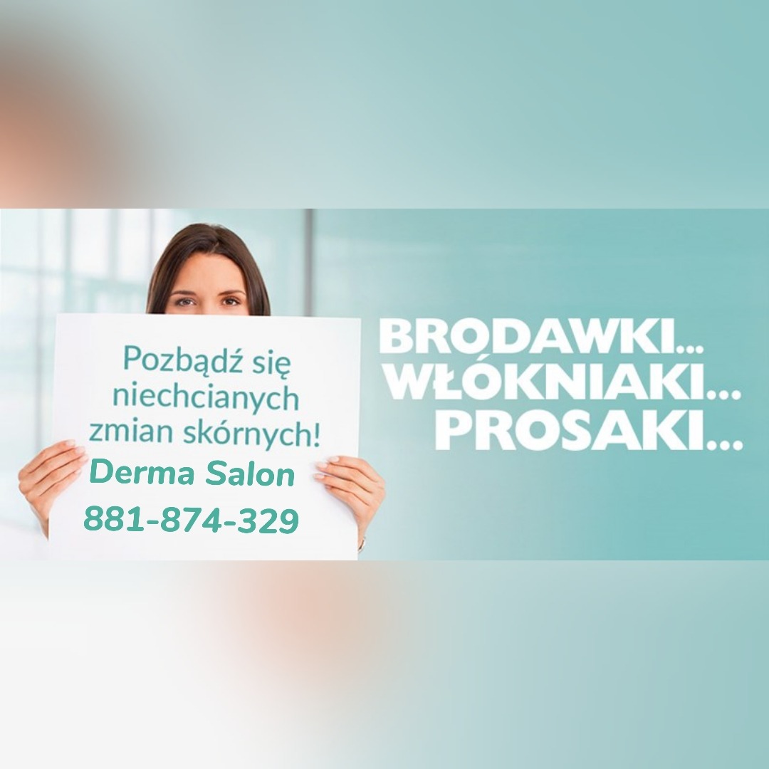 Kobieta trzymająca kartkę z napisem 'Pozbądź się niechcianych zmian skórnych! Derma Salon 881-874-329', obok napis 'Brodawki... Włókniaki... Prosaki...' na turkusowym tle.