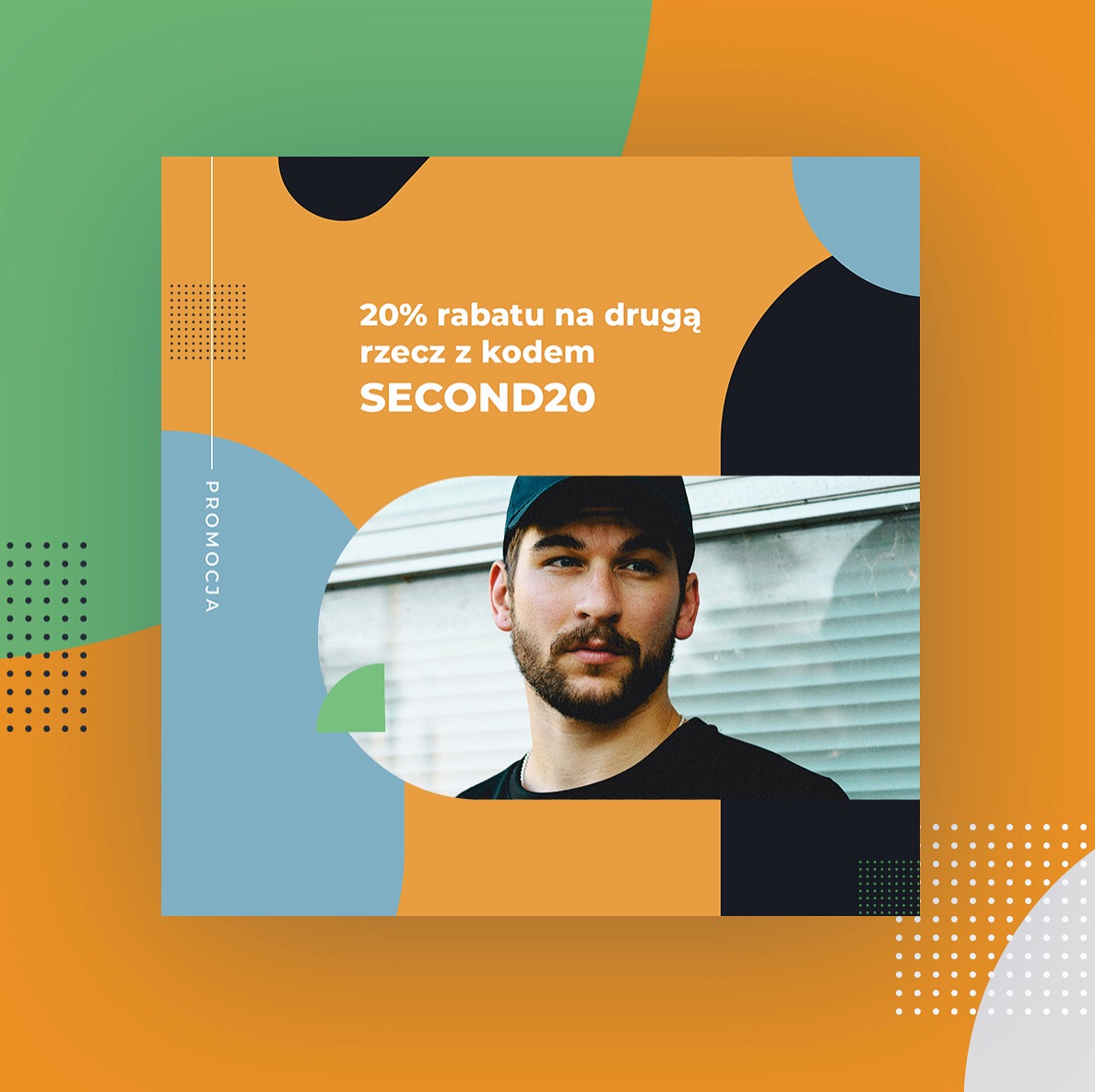 Grafika promocyjna z mężczyzną w czapce i tekstem '20% rabatu na drugą rzecz z kodem SECOND20', utrzymana w kolorach pomarańczowym, zielonym i niebieskim.