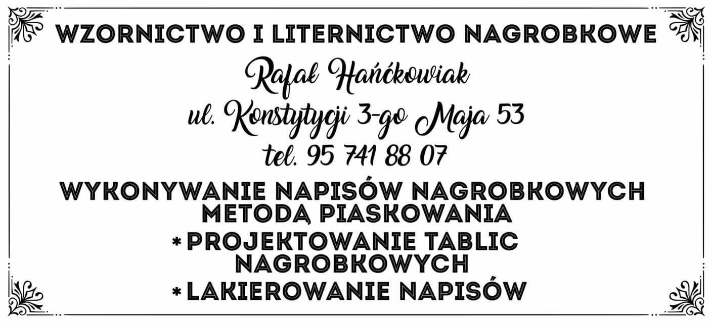 Ogłoszenie firmy kamieniarskiej oferującej wzornictwo i liternictwo nagrobkowe, wykonywanie napisów metodą piaskowania, projektowanie tablic nagrobkowych oraz lakierowanie napisów. Zawiera nazwę...