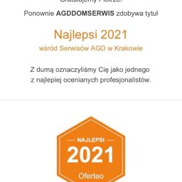 AgdDomSerwis Piotr Sowiński - Dyplom dla AGDDOMSERWIS: Najlepsi 2021 wśród serwisów AGD w Krakowie, przyznany przez Oferteo. Gratulacje dla Piotra za bycie jednym z najlepiej ocenianych profesjonalistów.