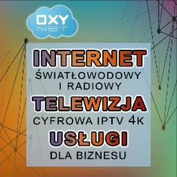 Grafika reklamowa firmy OXYNET oferującej usługi dostępu do sieci światłowodowej i radiowej, telewizji cyfrowej IPTV 4K oraz usługi dla biznesu, na tle abstrakcyjnej sieci połączeń.