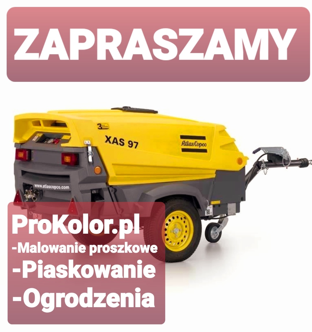 Żółto-szary kompresor Atlas Copco XAS 97 na białym tle z napisem 'ZAPRASZAMY' i informacjami o firmie ProKolor.pl oferującej malowanie proszkowe, piaskowanie i usługi ogrodzeniowe.
