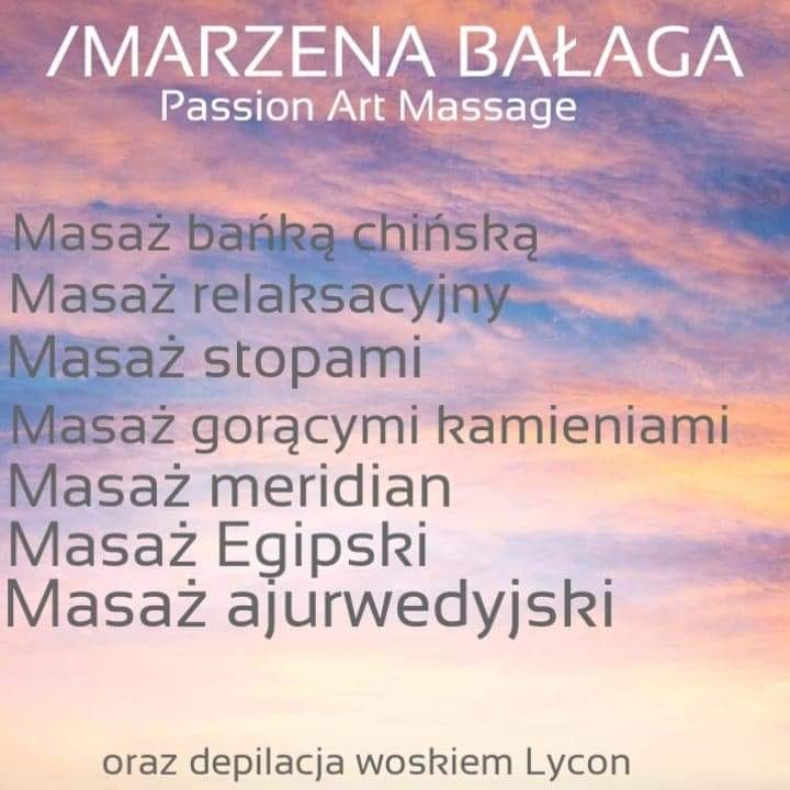 Lista usług salonu Marzena Bałaga Passion Art Massage: masaż bańką chińską, relaksacyjny, stopami, gorącymi kamieniami, meridian, Egipski, ajurwedyjski oraz depilacja woskiem Lycon na tle rozmytego...
