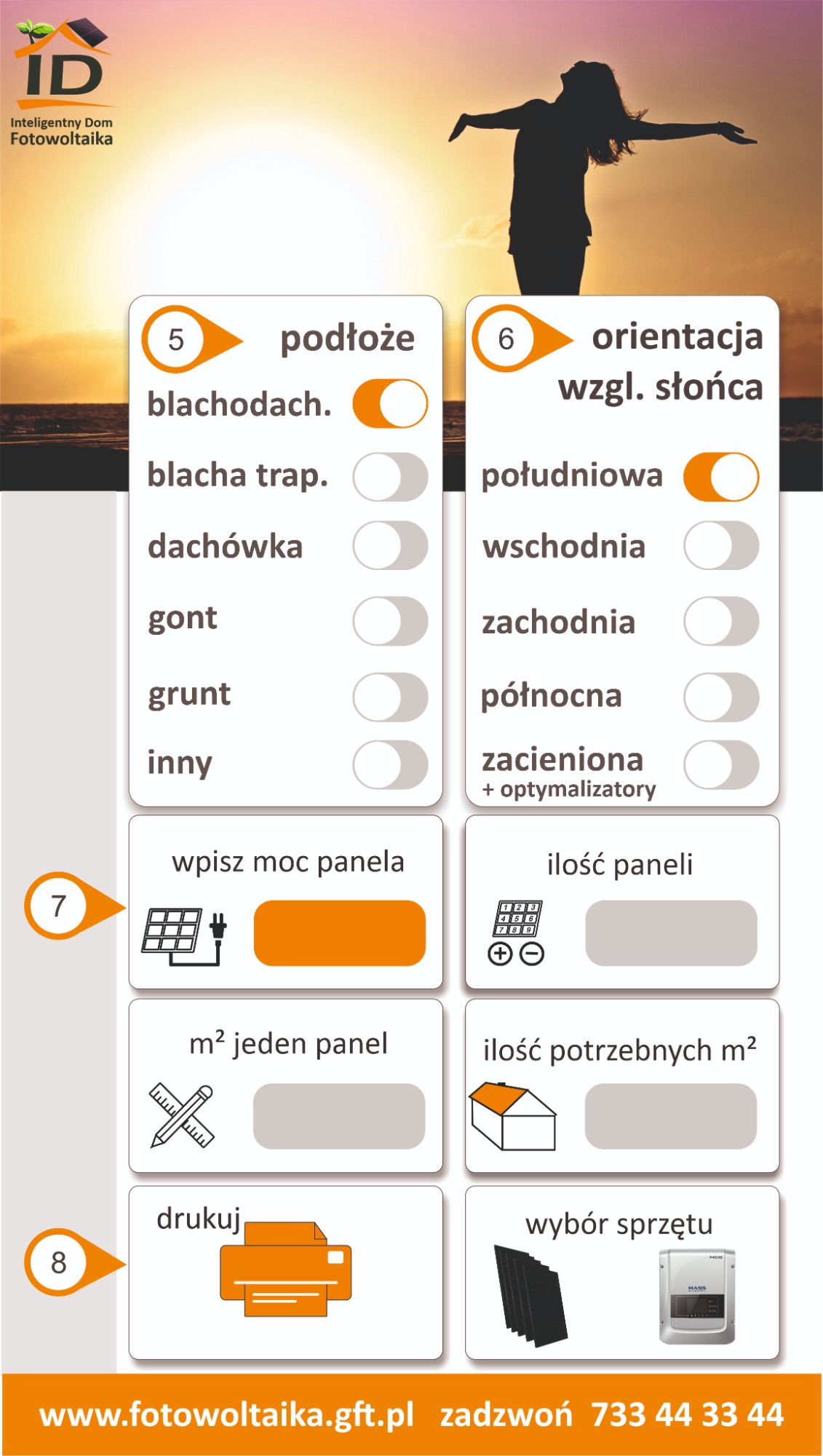 Interaktywny formularz online do konfiguracji instalacji fotowoltaicznej, z opcjami wyboru podłoża (blachodach), orientacji względem słońca (południowa) oraz polami do wpisania mocy panela i ilości...