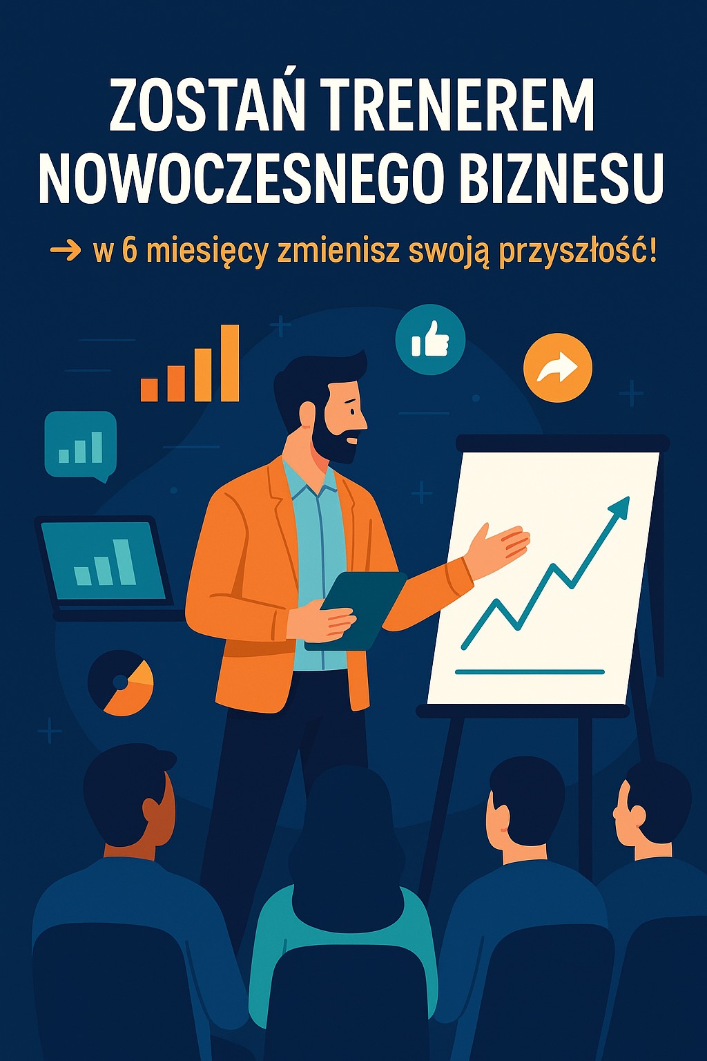 Ilustracja: Trener biznesu prezentuje wzrost na flipcharcie przed grupą słuchaczy. Laptop, wykresy i ikony w tle. Hasło: Zostań trenerem nowoczesnego biznesu.
