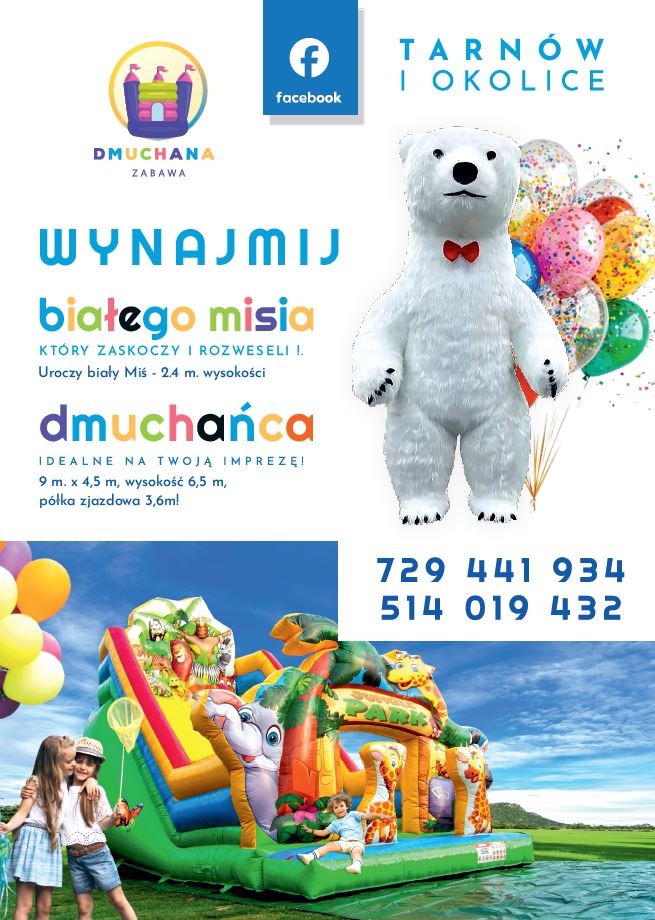 Plakat reklamowy: wynajem dmuchańców i białego misia na imprezy w Tarnowie i okolicach, z numerami telefonów i logo firmy. Kolorowy park dmuchany z dziećmi.
