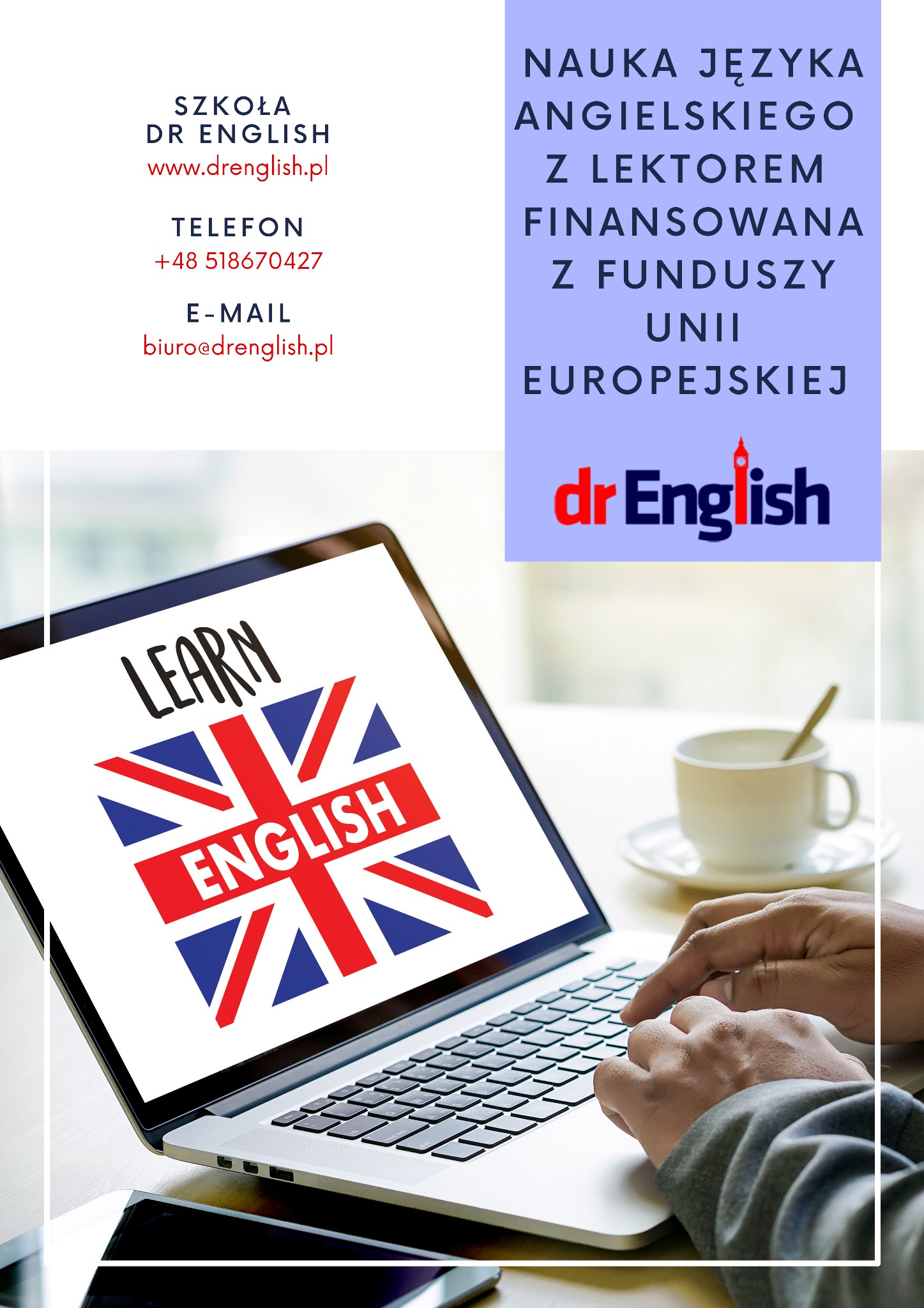 Laptop z wyświetlanym napisem 'LEARN ENGLISH' na tle flagi brytyjskiej, obok filiżanka kawy i dłonie piszące na klawiaturze; w tle logo szkoły językowej i dane kontaktowe.