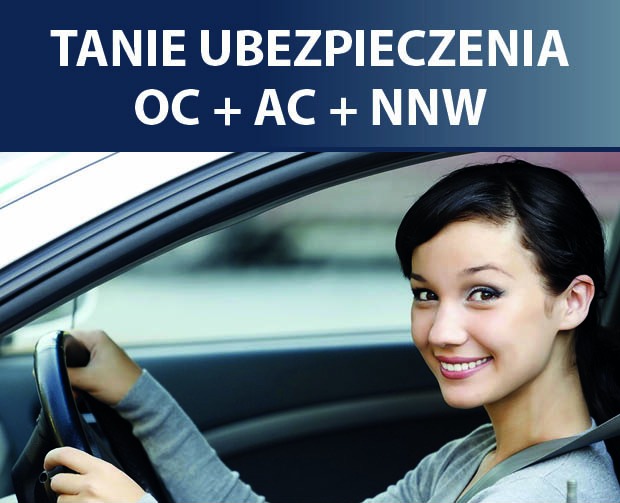 Uśmiechnięta kobieta siedzi za kierownicą samochodu, widoczny napis 'TANIE UBEZPIECZENIA OC + AC + NNW' w górnej części zdjęcia.