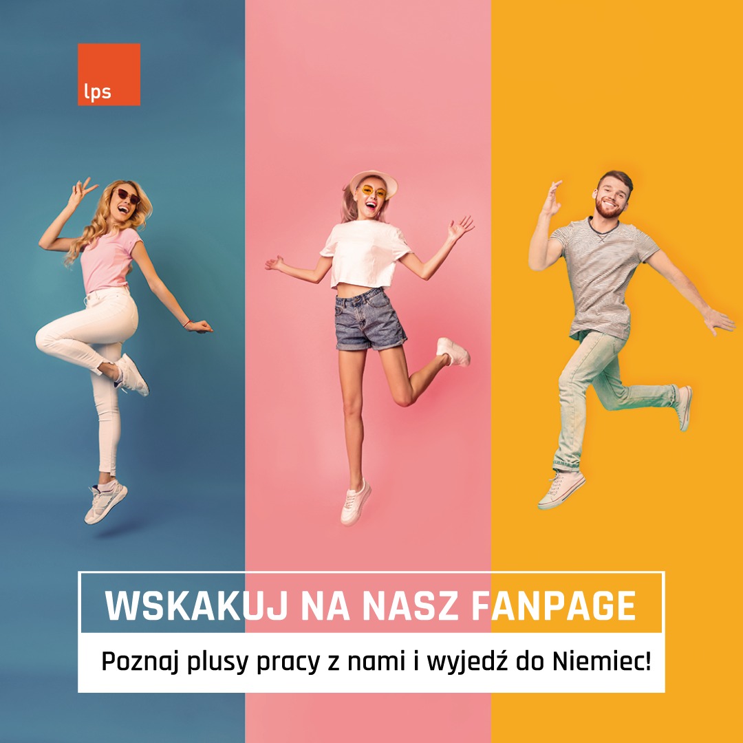 Trzy osoby w radosnych pozach skaczą na tle kolorowych ścian: niebieskiej, różowej i pomarańczowej. Tekst: Wskakuj na nasz fanpage. Poznaj plusy pracy z nami i wyjedź do Niemiec!