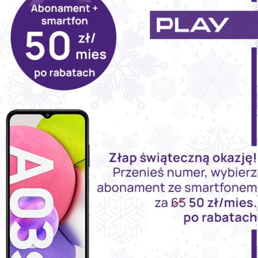 Promocja świąteczna operatora Play: abonament ze smartfonem A03 za 50 zł miesięcznie po rabatach, na tle wzoru z płatków śniegu.