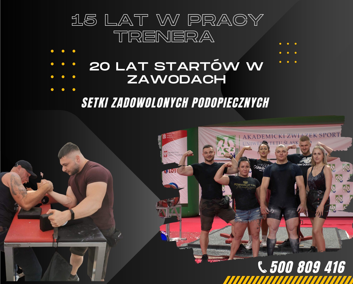 Grafika reklamowa z hasłami o 15 latach pracy trenera, 20 latach startów w zawodach, setkach zadowolonych podopiecznych. Po lewej stronie dwóch mężczyzn w trakcie siłowania na rękę, po prawej grupa...