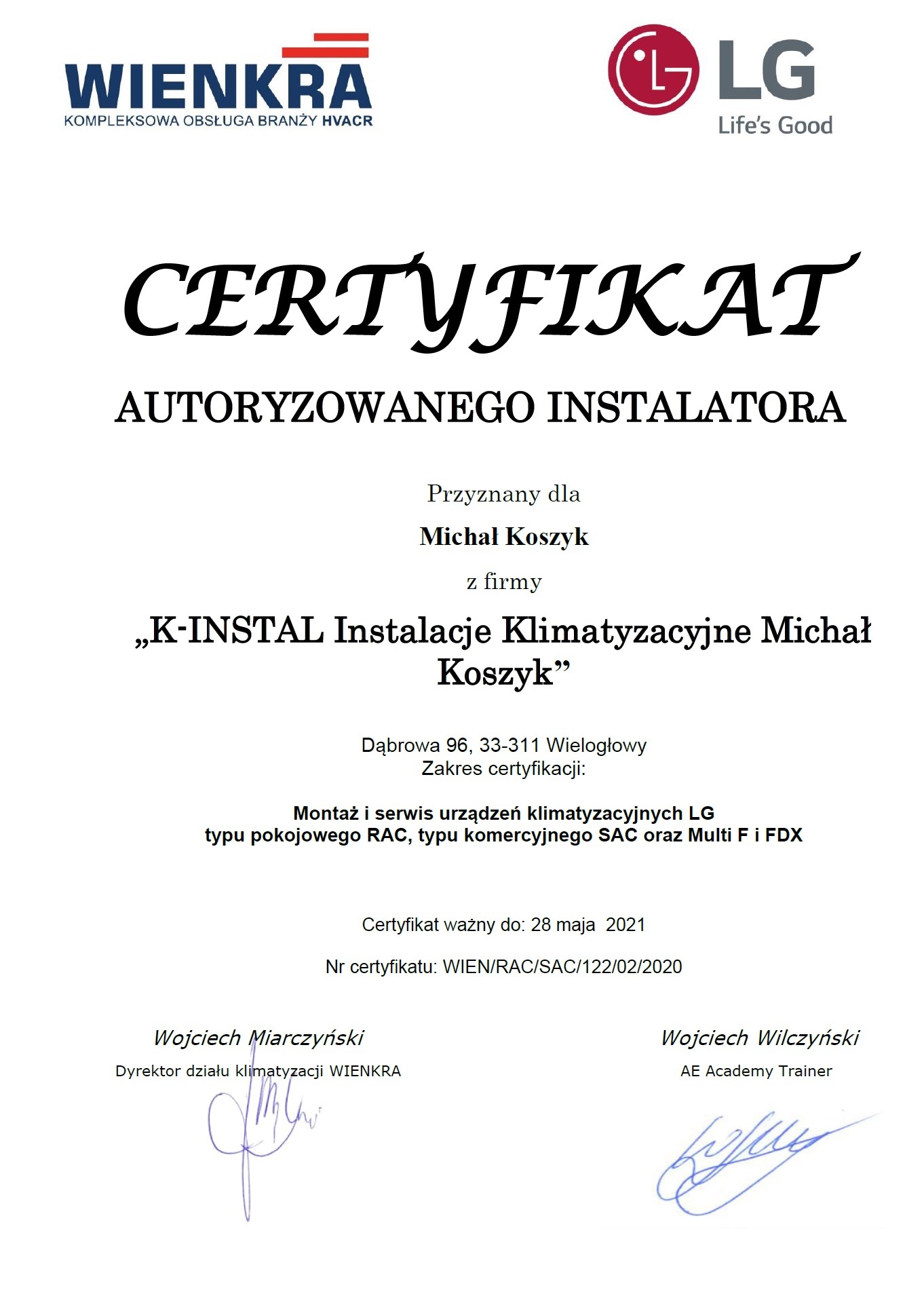 Skan certyfikatu autoryzowanego instalatora klimatyzacji firmy K-INSTAL Instalacje Klimatyzacyjne Michał Koszyk, wydany przez WIENKRA i LG, potwierdzający uprawnienia do montażu i serwisu urządzeń...