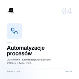 WhiteHat IT Media - Biała grafika z logo 'WHITEHAT IT MEDIA', numerem '04' i niebieską ikoną symbolizującą automatyzację. Główny tekst to 'Automatyzacje procesów' oraz opis usprawniania działań firmowych.