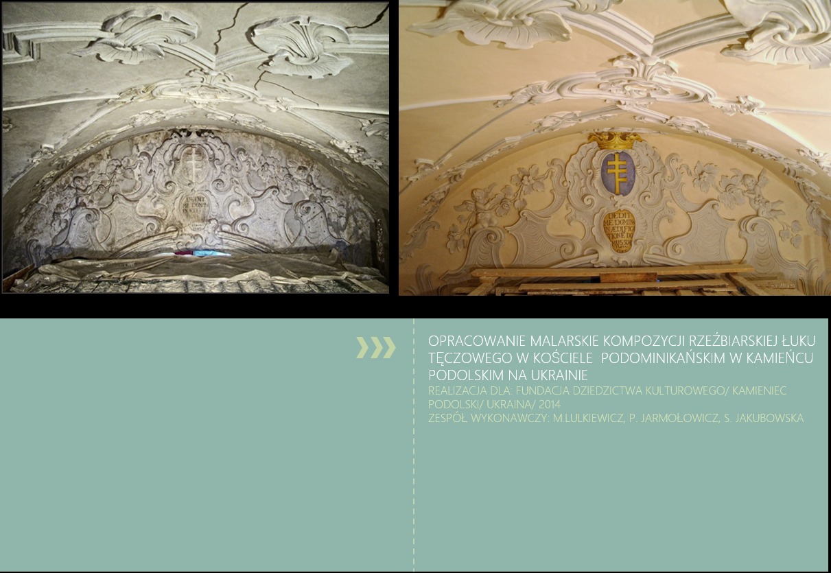 Przed i po renowacji łuku tęczowego w kościele Podominikańskim w Kamieńcu Podolskim, widoczne detale rzeźbiarskie i malarskie, w tym herb z koroną i napisem 'DEDIT ME DOMUS MEA EDIFICA TIONE DOMUS...