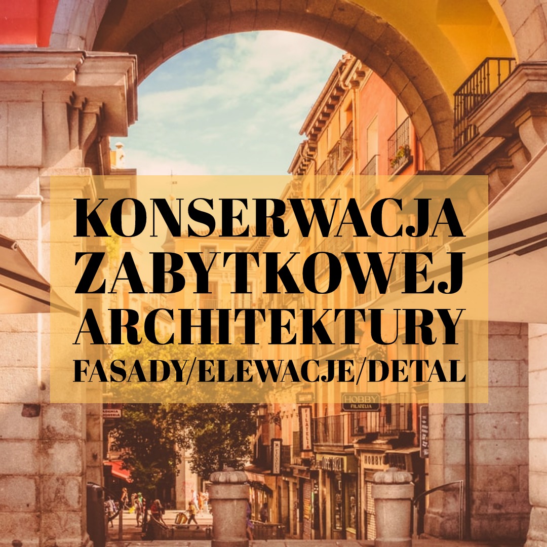 Ujęcie ulicy z zabytkową architekturą przez kamienny łuk, z tekstem 'Konserwacja zabytkowej architektury fasady/elewacje/detal'.