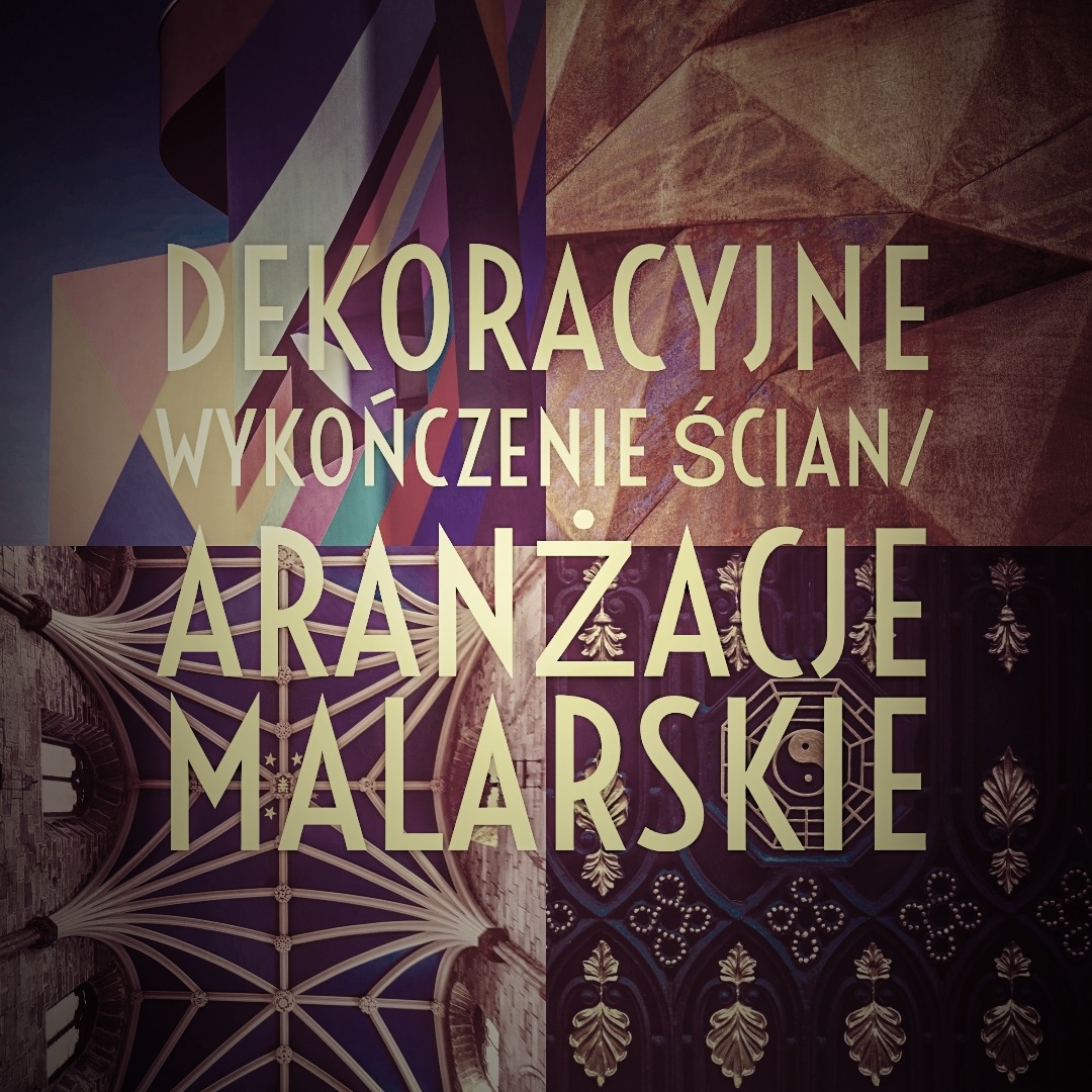 Kompozycja graficzna z kolażem zdjęć ścian, zawierająca napisy 'DEKORACYJNE WYKOŃCZENIE ŚCIAN/ARANŻACJE MALARSKIE' w złotym kolorze nałożone na zdjęcia fragmentów ścian z różnymi wykończeniami...