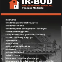 Ulotka firmy remontowo-budowlanej IR-BUD Ireneusz Madejski z listą usług: malowanie, układanie glazury, terakoty, gresu, układanie kamienia, układanie paneli, szpachlowanie gipsowe, sufity...