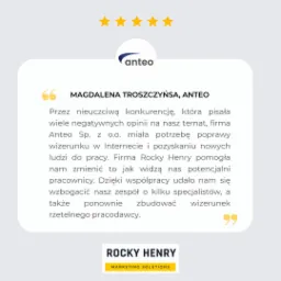 Referencja od zadowolonego klienta, Magdalena Troszczyńska z firmy Anteo, oceniająca współpracę z Rocky Henry Marketing Solutions na pięć gwiazdek, podkreślając poprawę wizerunku i pozyskanie...