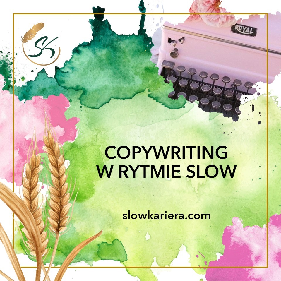 Grafika reklamowa copywritingu w stylu slow: różowa maszyna do pisania Royal, akwarelowe tło, kłosy zboża i logo firmy na złotym obramowaniu.