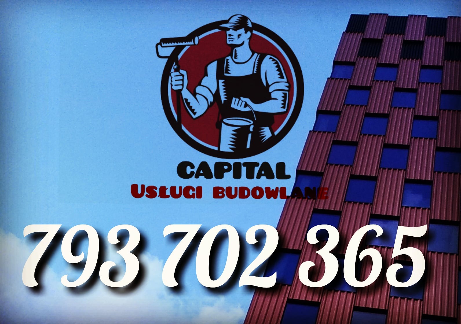 Grafika reklamowa firmy budowlanej Capital Usługi Budowlane, przedstawiająca logo z malarzem i budynek w tle, z dużym numerem telefonu na pierwszym planie.
